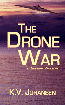 The Drone War by K.V. Johansen